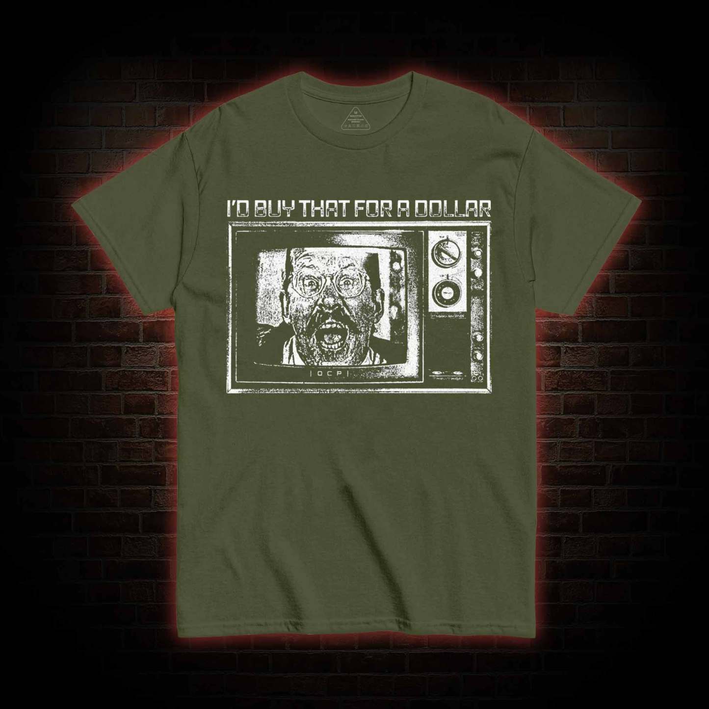 I'd Buy That for a Dollar T-shirt