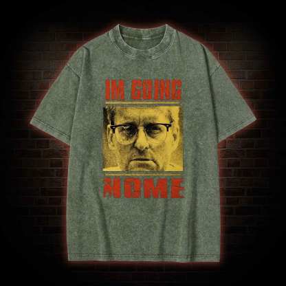I'm Going Home Washed T-shirt