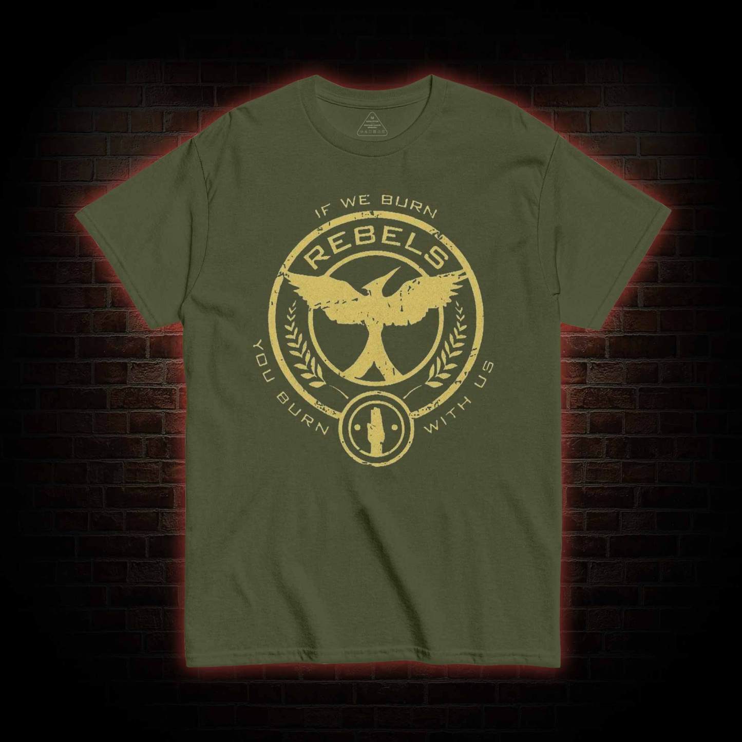 If We Burn, You Burn With Us T-shirt