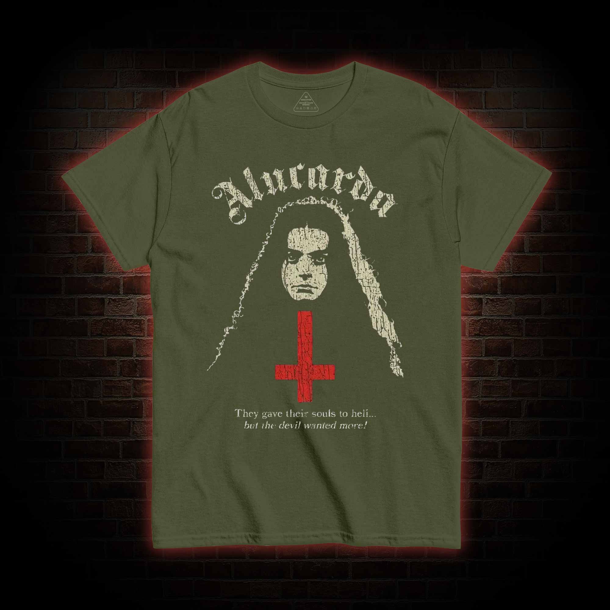 But Devil Wanted More T-shirt