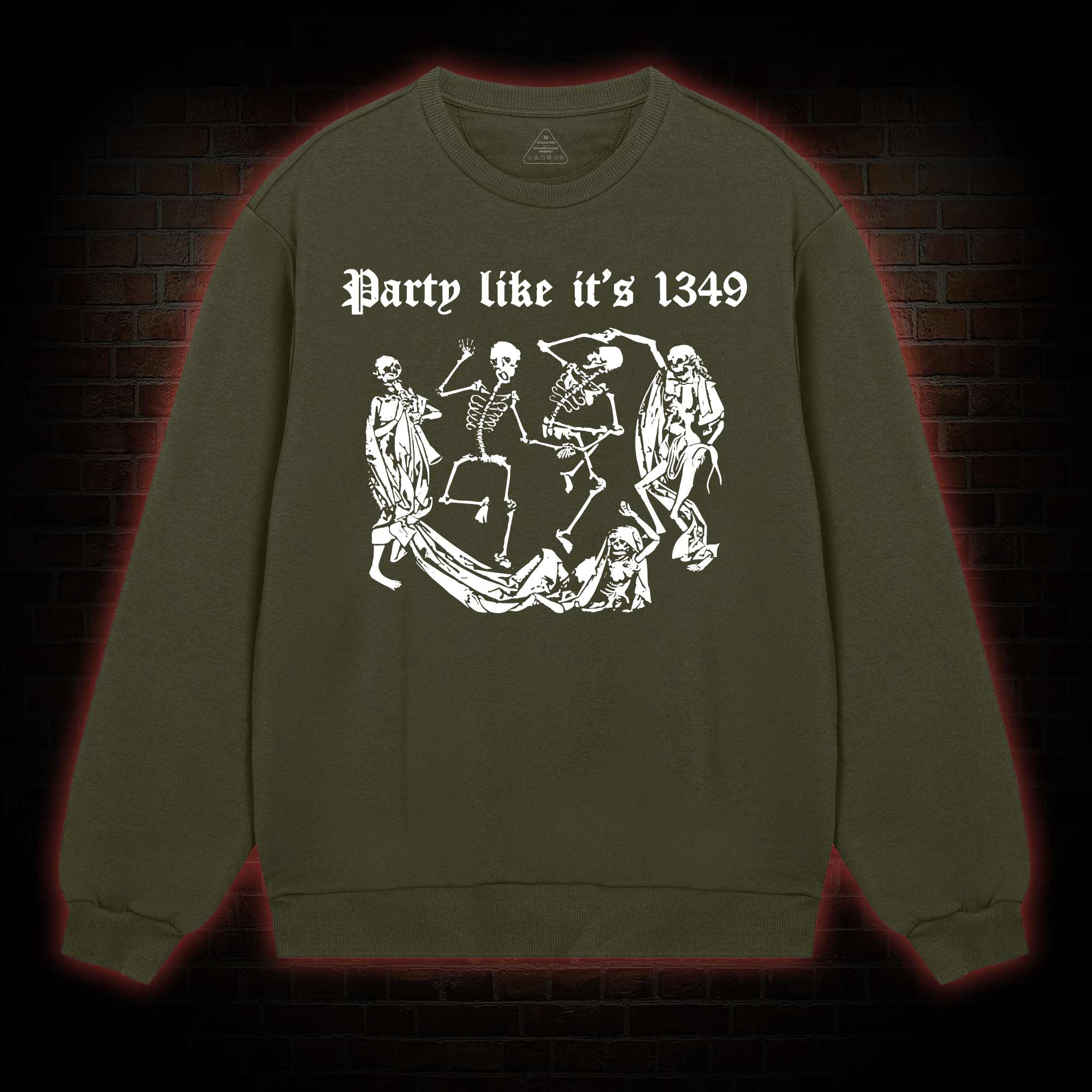 Party Like It's 1349 Sweatshirt