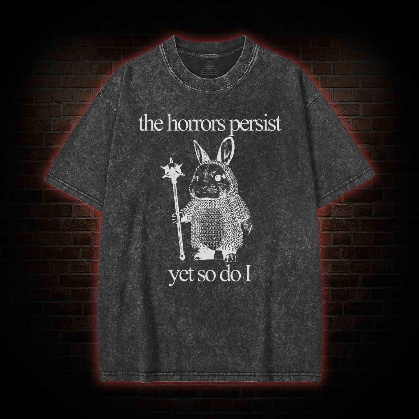 The Horrors Persist But So Do I Cute BunnyWashed T-shirt