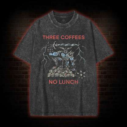 Three Coffees No Lunch Washed T-shirt