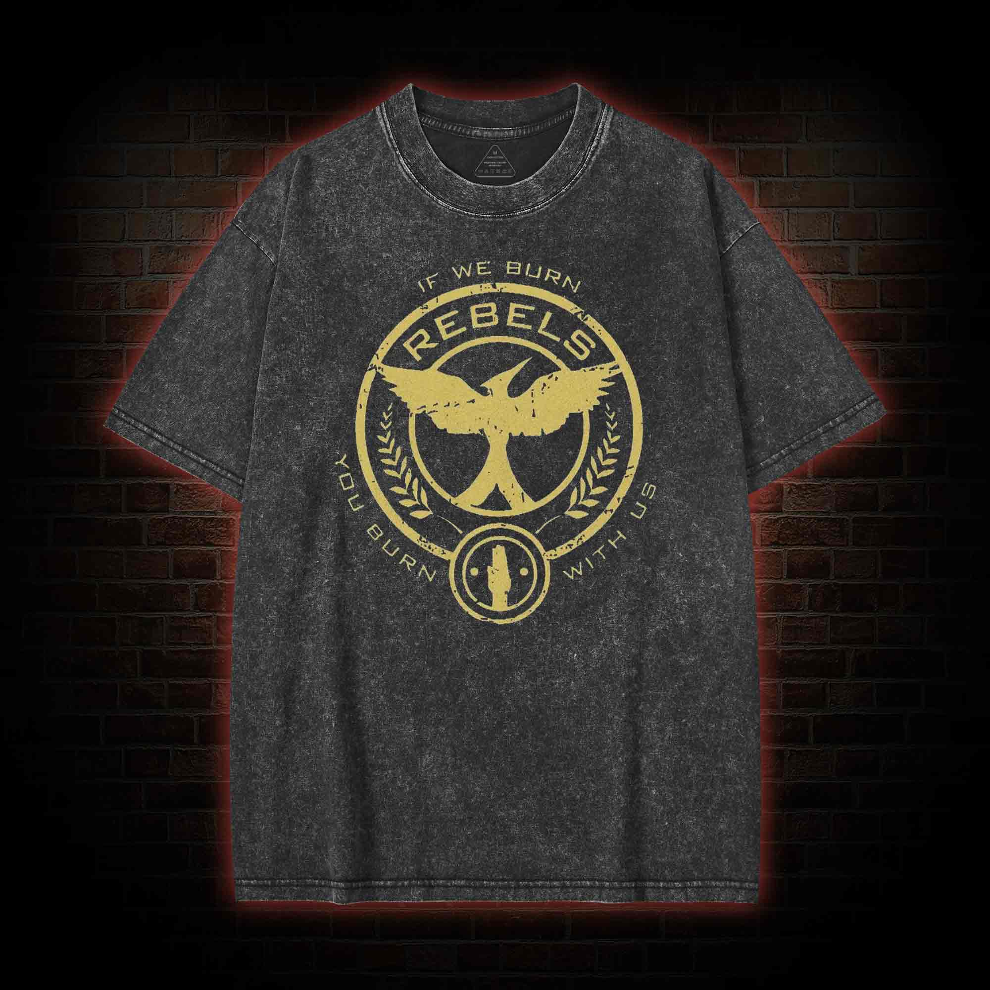 If We Burn, You Burn With Us Washed T-shirt