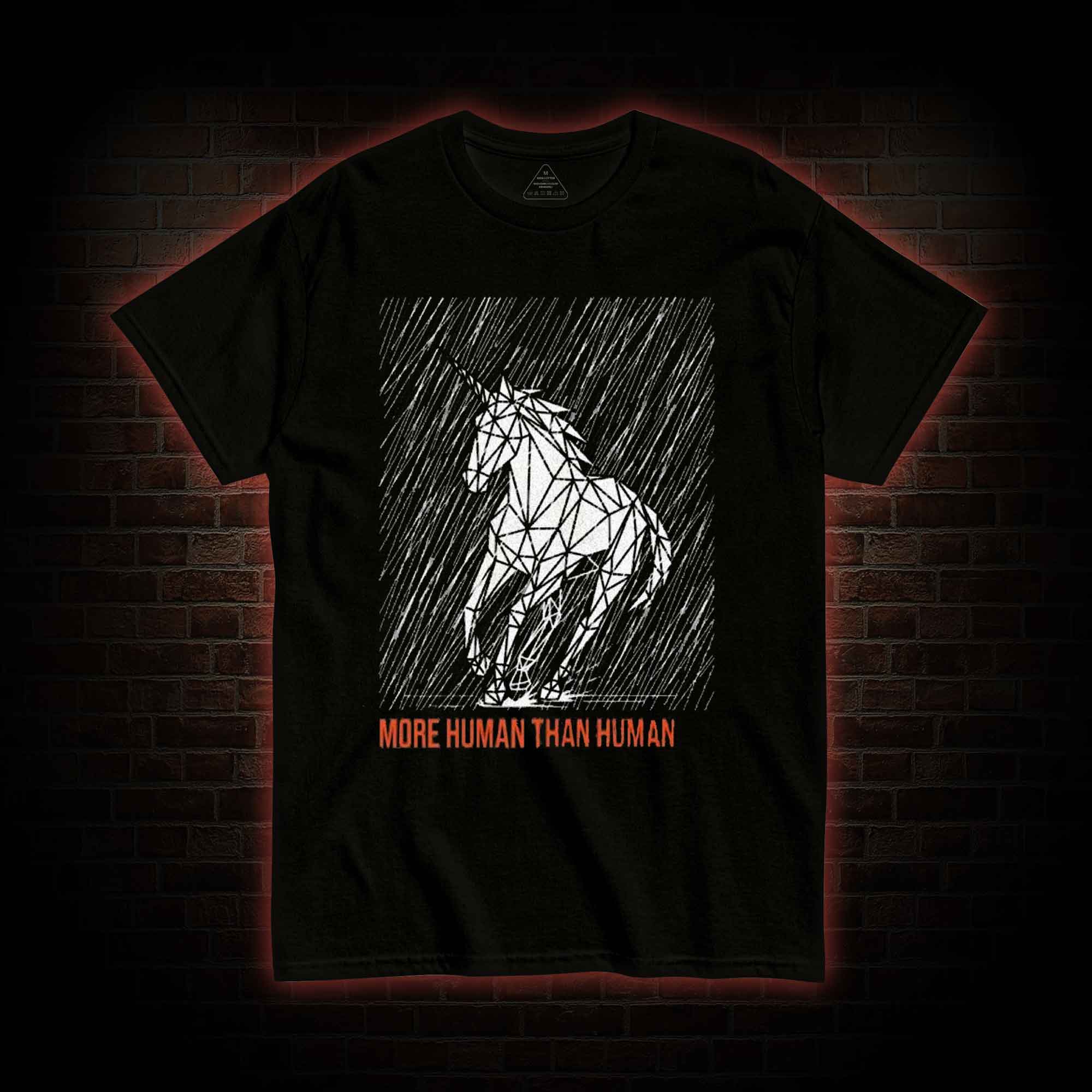 More Human Than Human T-shirt