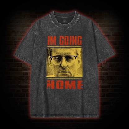 I'm Going Home Washed T-shirt