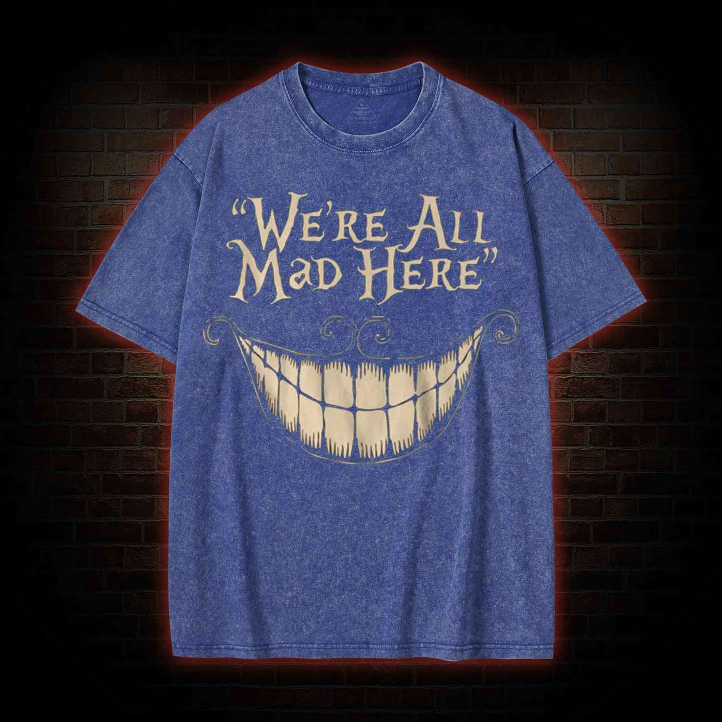 We're All Mad Here Washed T-Shirt