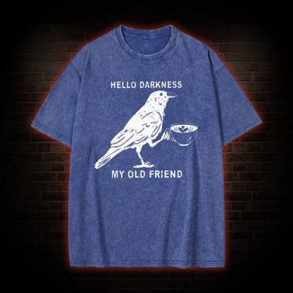 Hello, Darkness, My Old Friend Washed T-shirt
