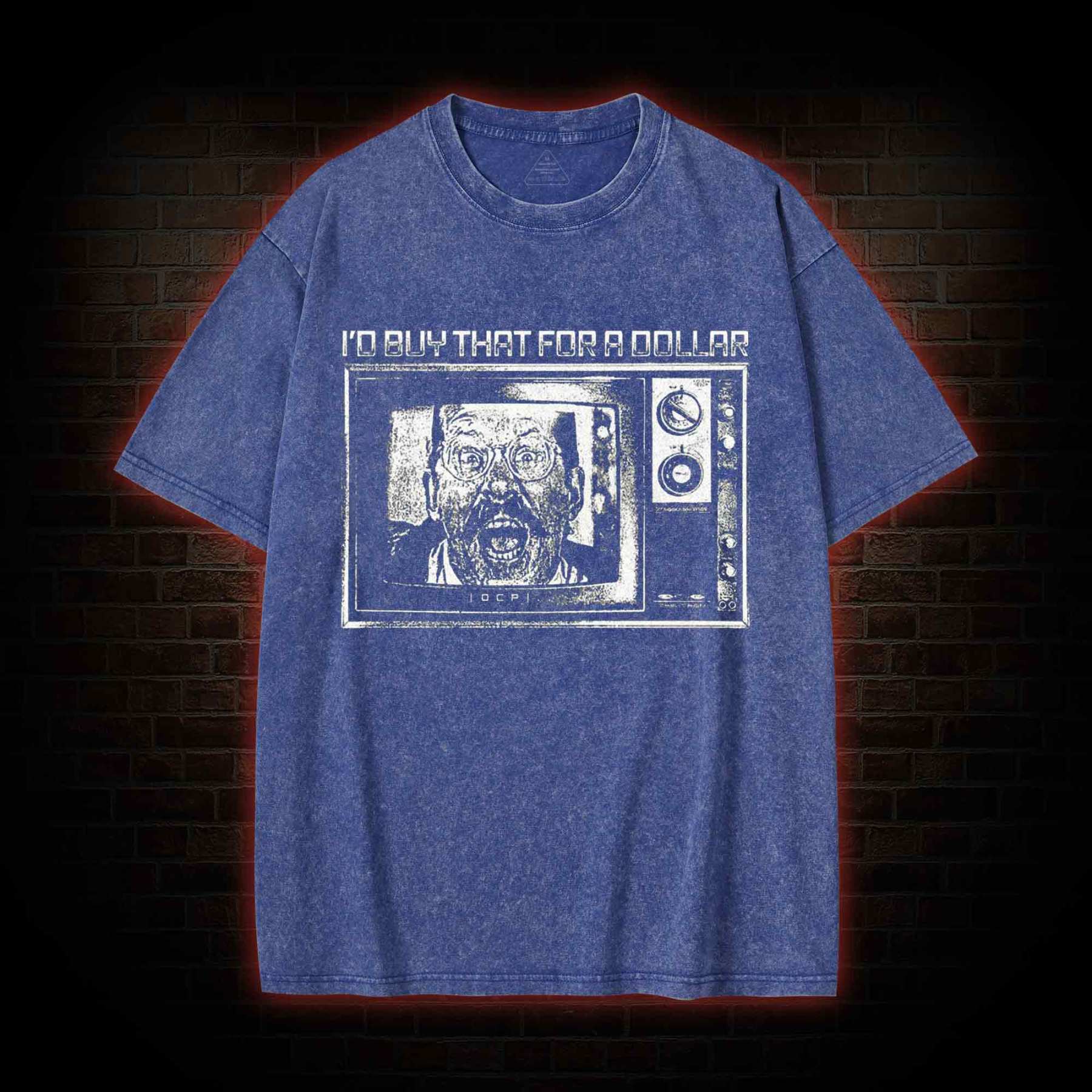 I'd Buy That for a Dollar Washed T-shirt