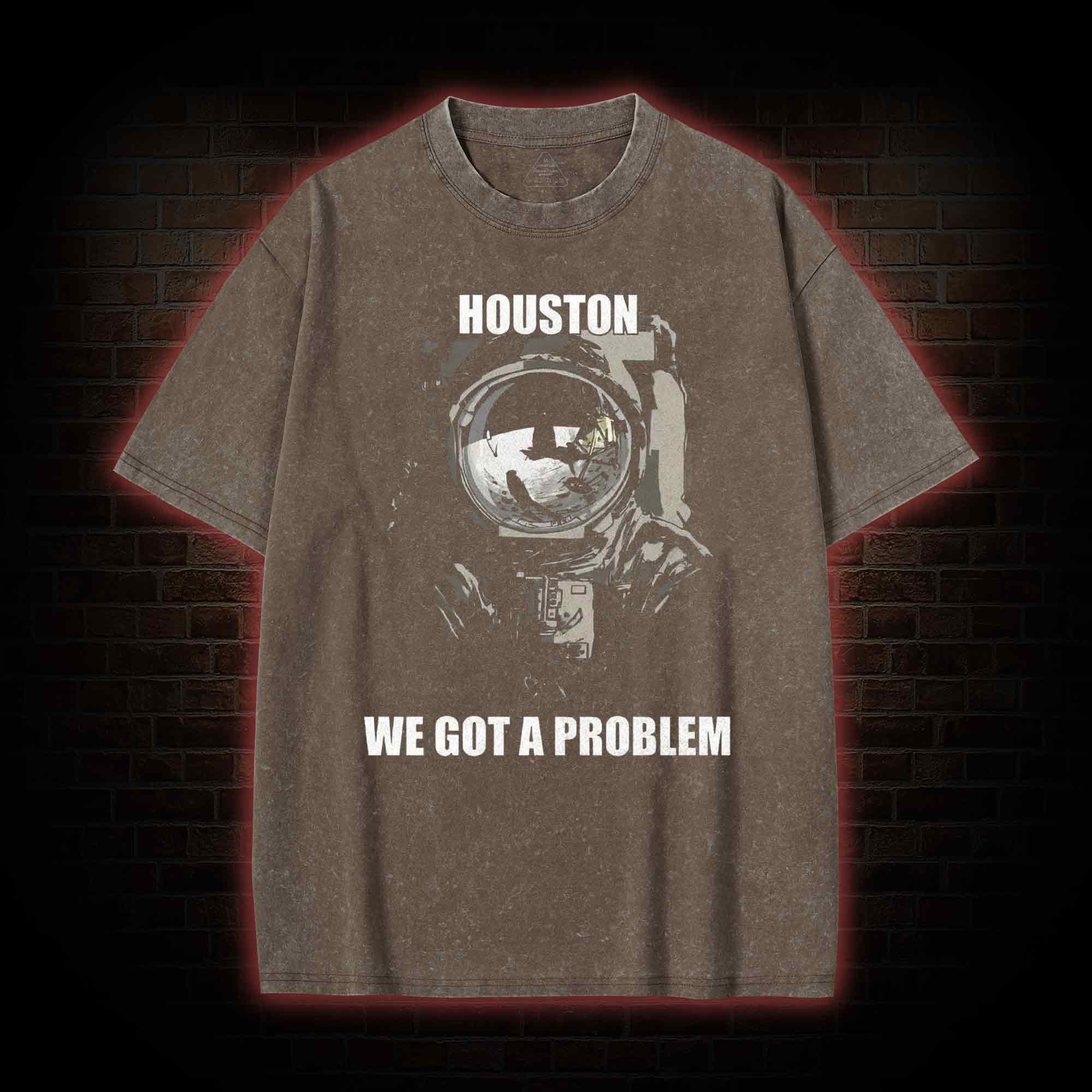 Houston, We Got A Problem Washed T-shirt