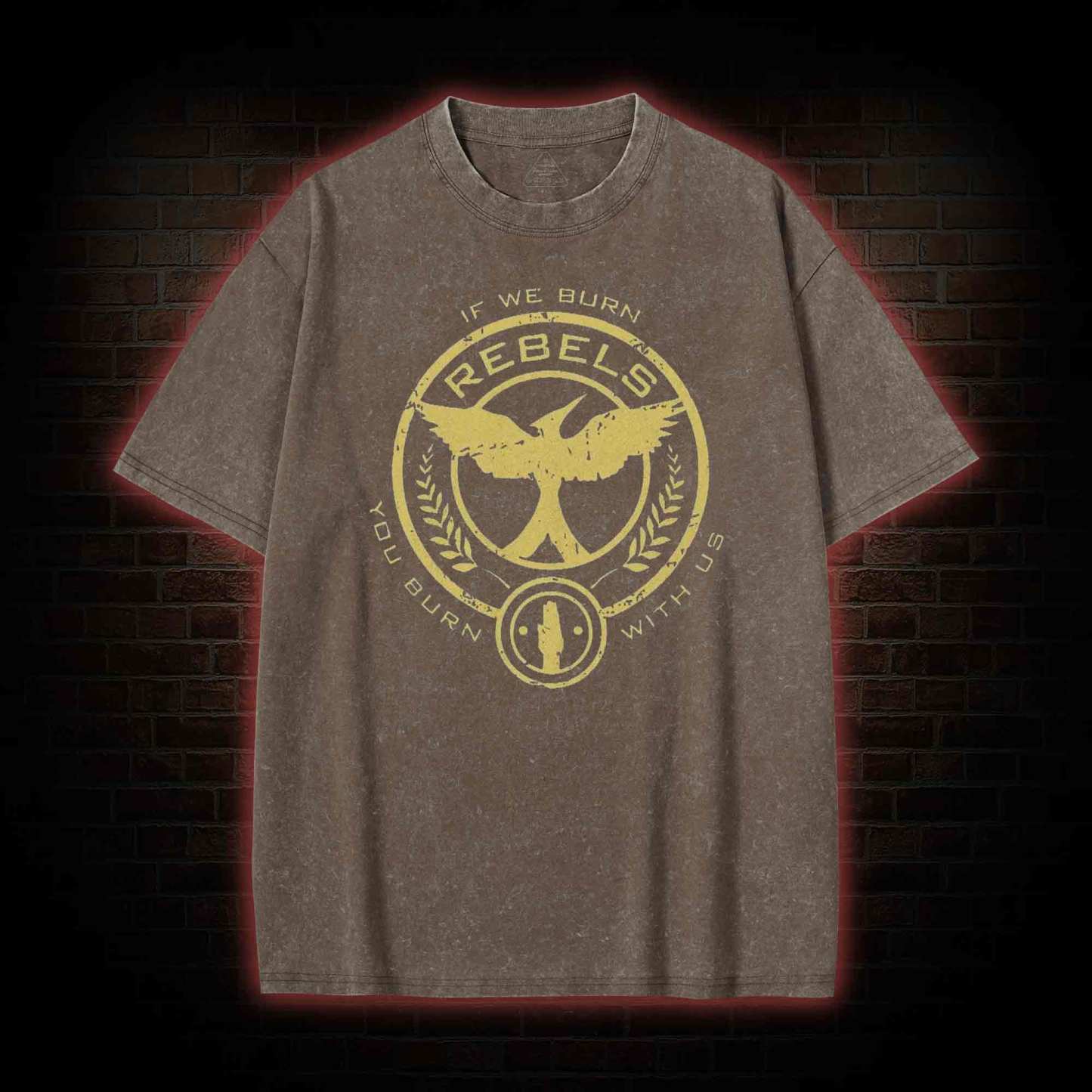 If We Burn, You Burn With Us Washed T-shirt