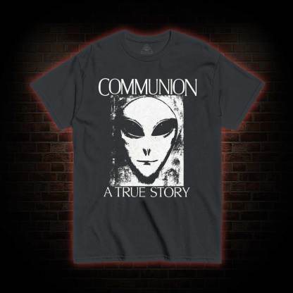Communion a True Story T-shirt