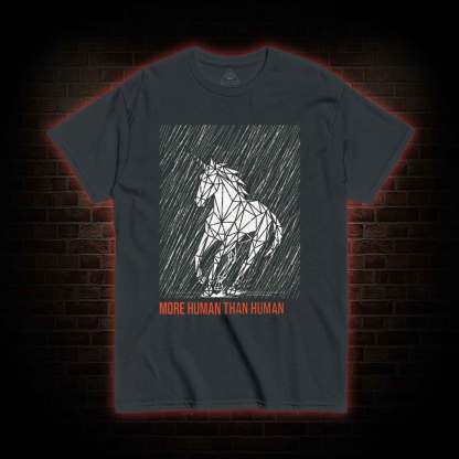 More Human Than Human T-shirt