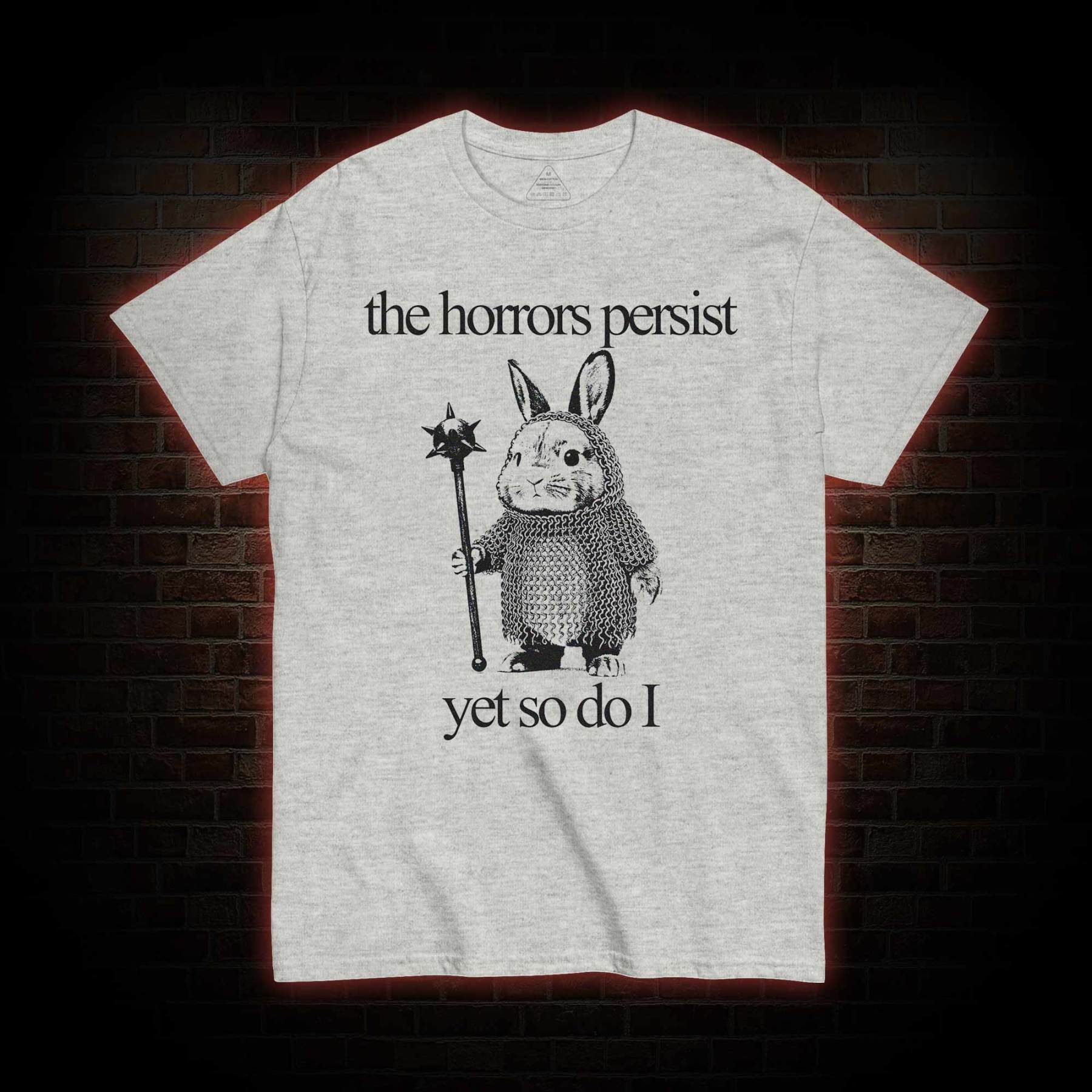 The Horrors Persist But So Do I Cute Bunny T-shirt