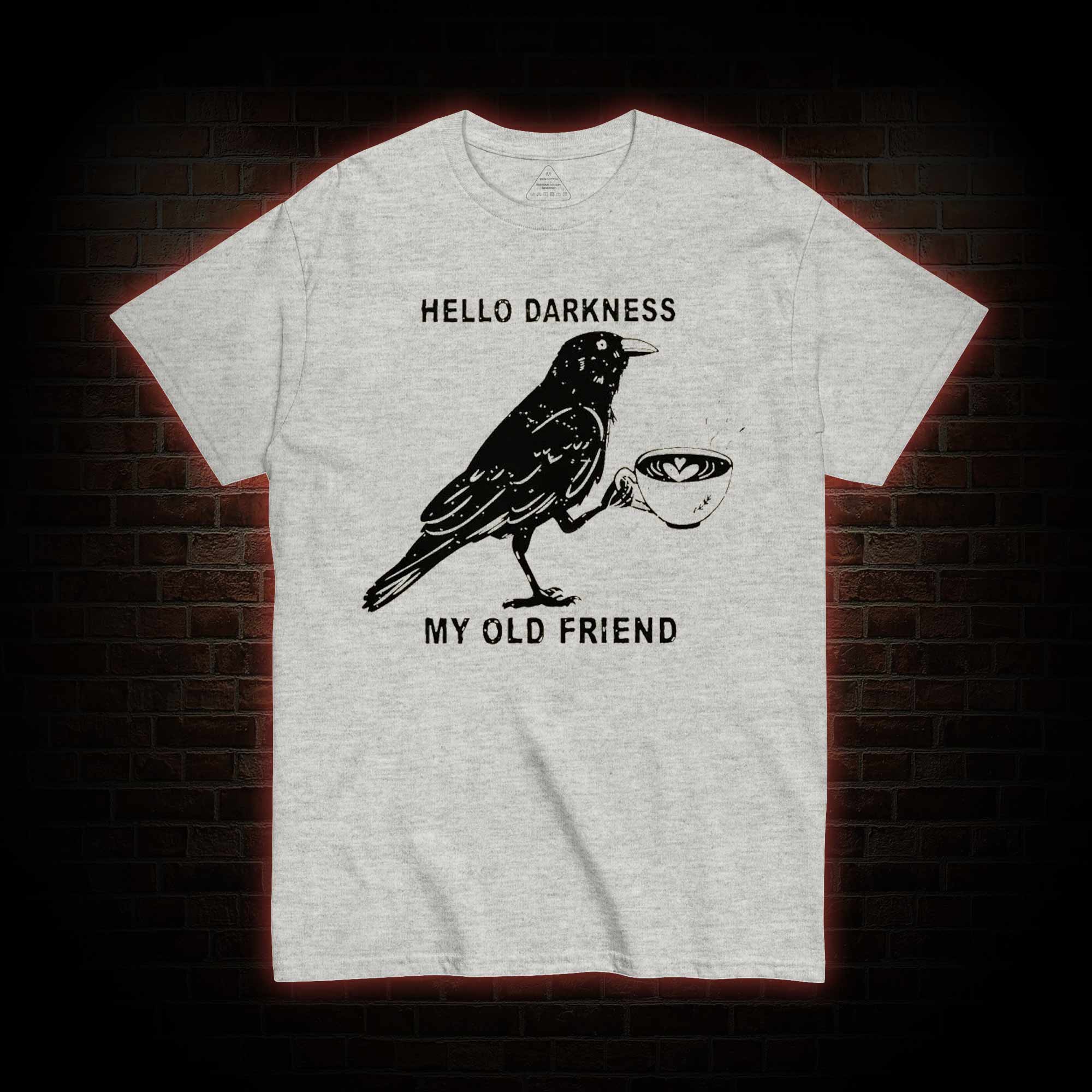 Hello, Darkness, My Old Friend T-shirt