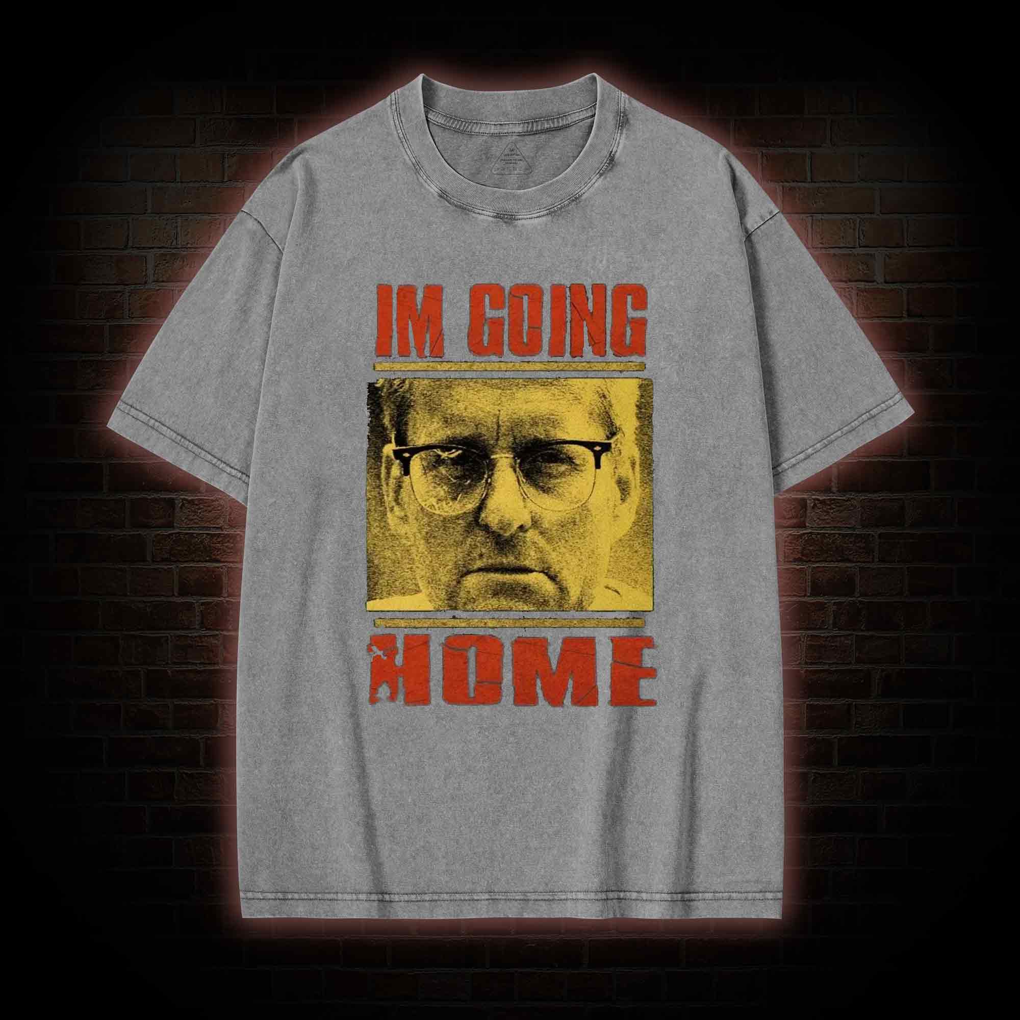 I'm Going Home Washed T-shirt