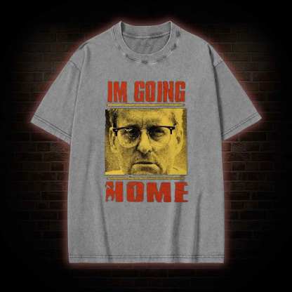 I'm Going Home Washed T-shirt