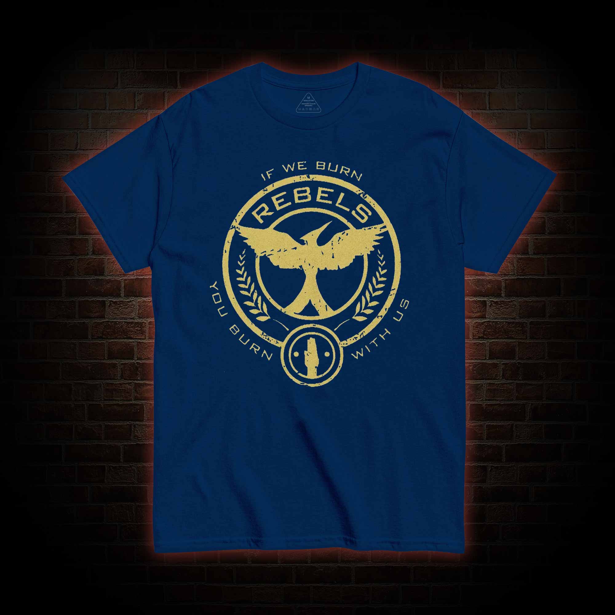 If We Burn, You Burn With Us T-shirt