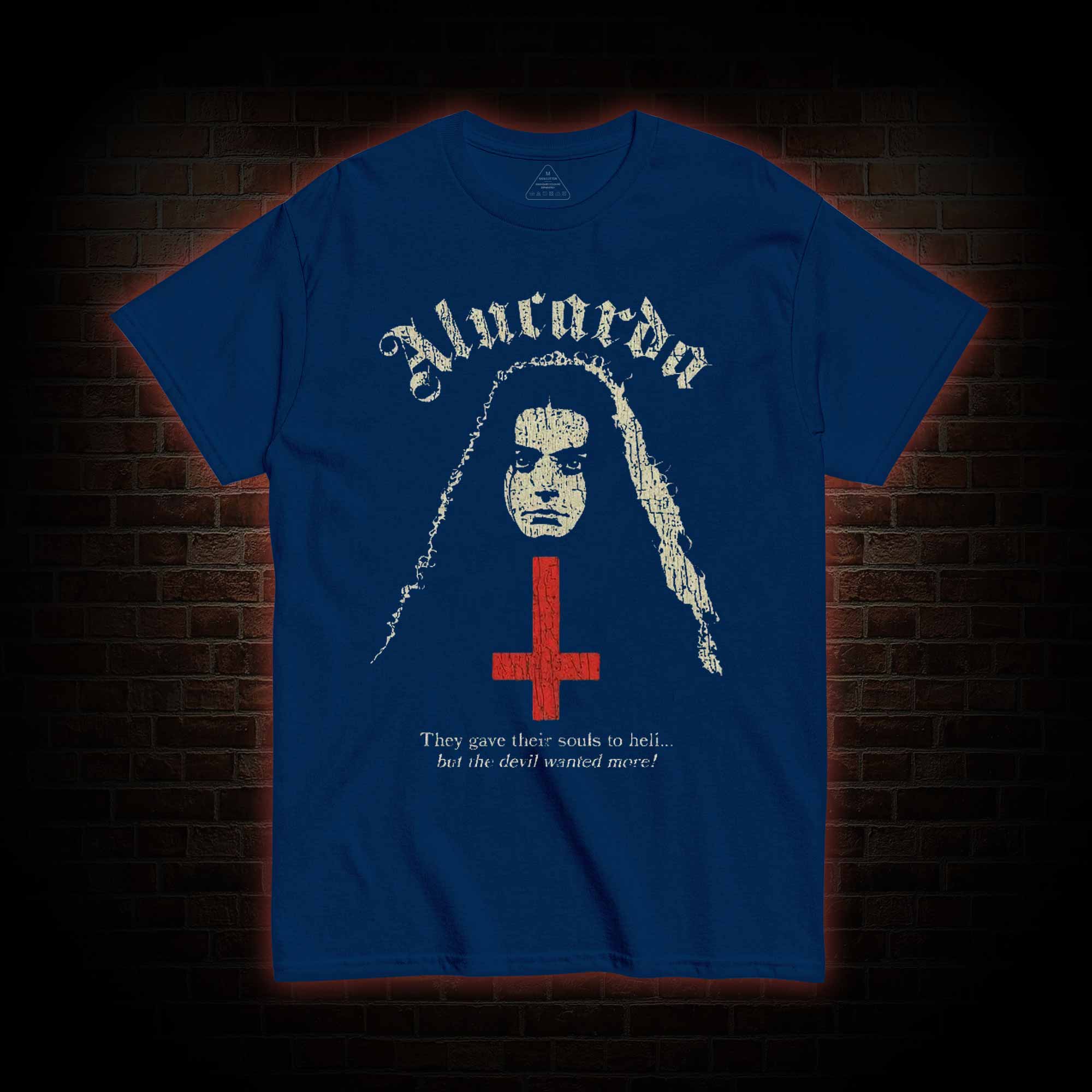 But Devil Wanted More T-shirt