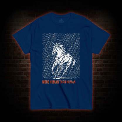 More Human Than Human T-shirt