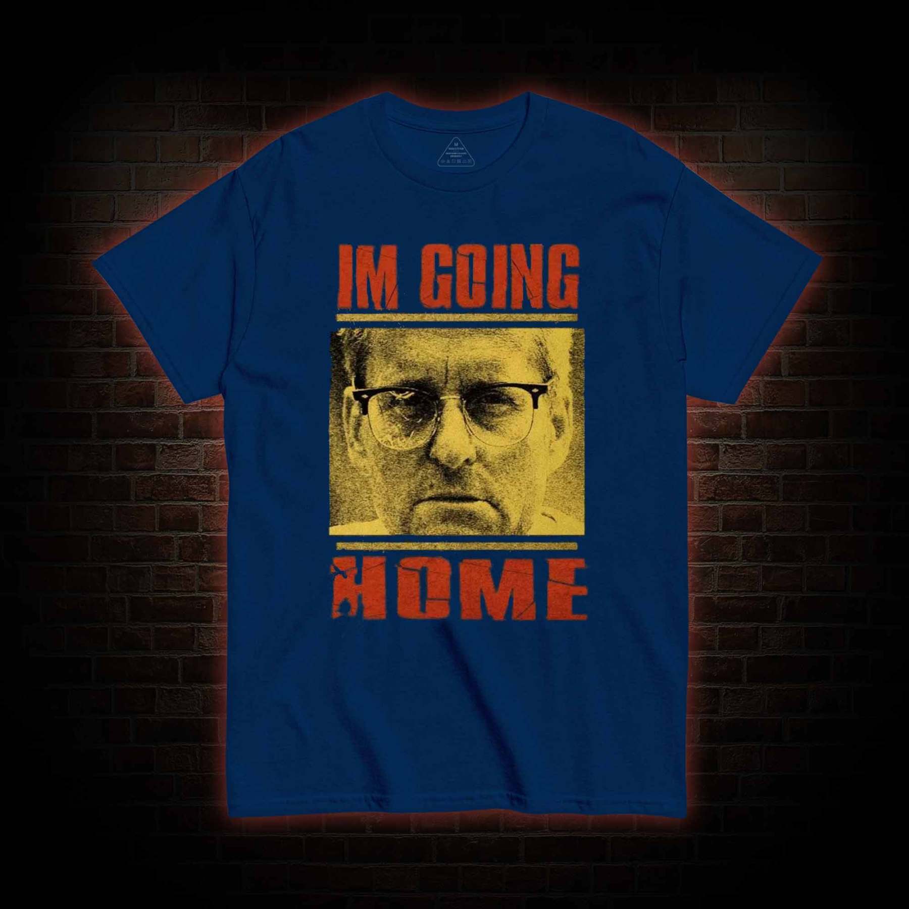 I'm Going Home T-shirt