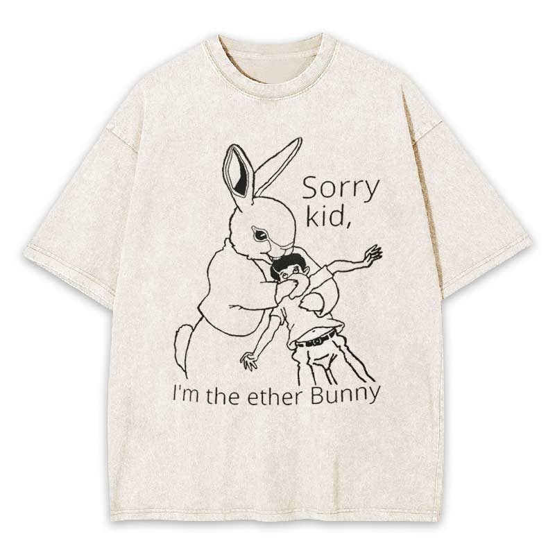 Sorry Kid I'm The Ether Bunny Washed T-shirt