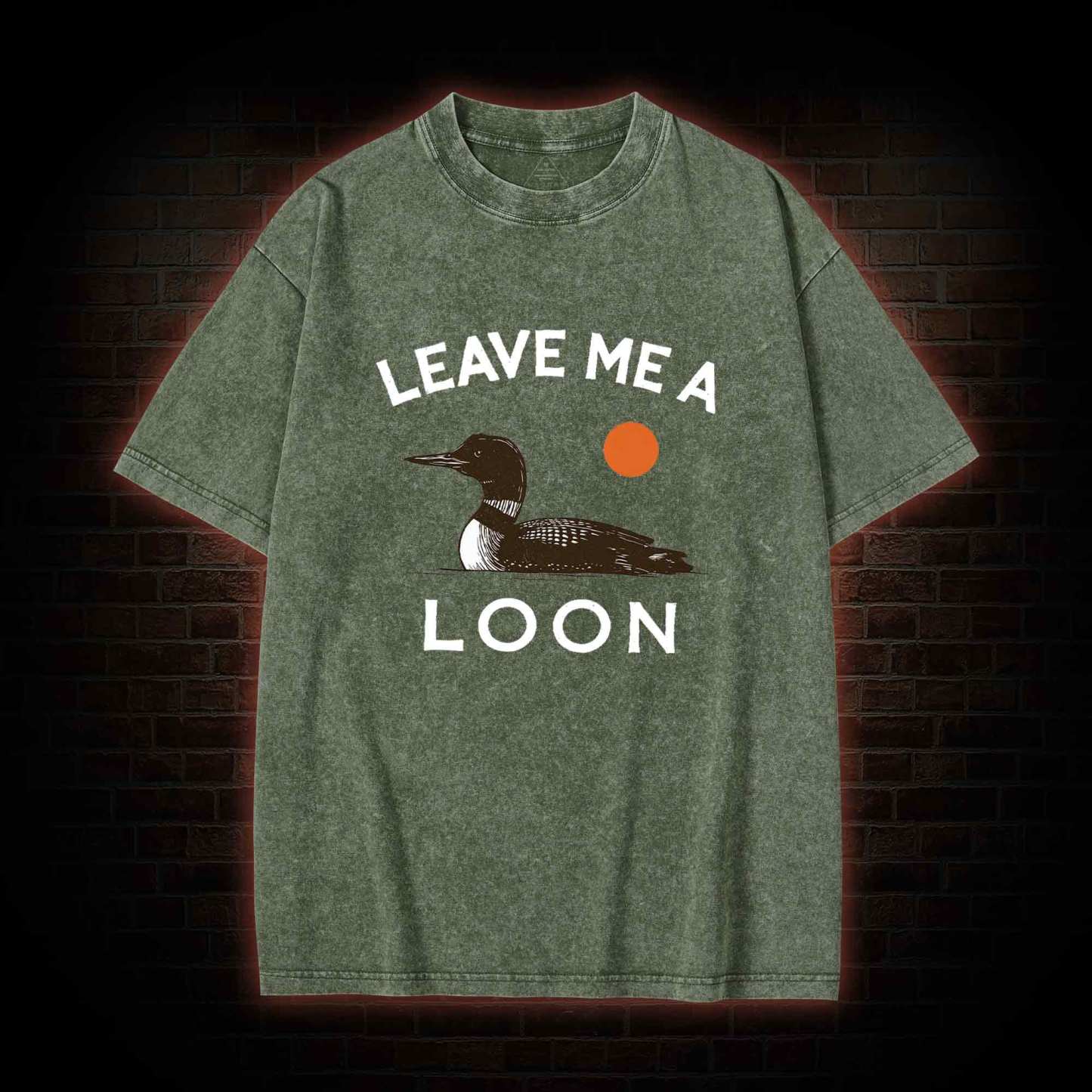 Leave Me A Loon Washed T-shirt