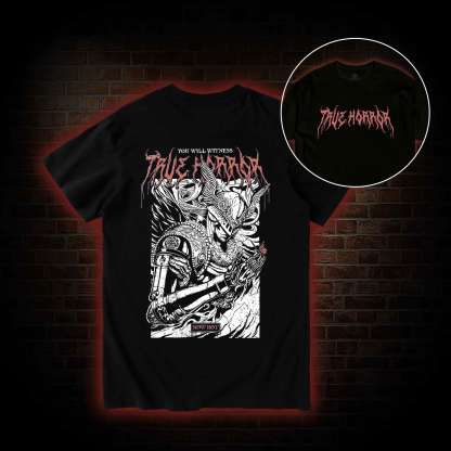 You Will Witness True Horror Back Print T-Shirt