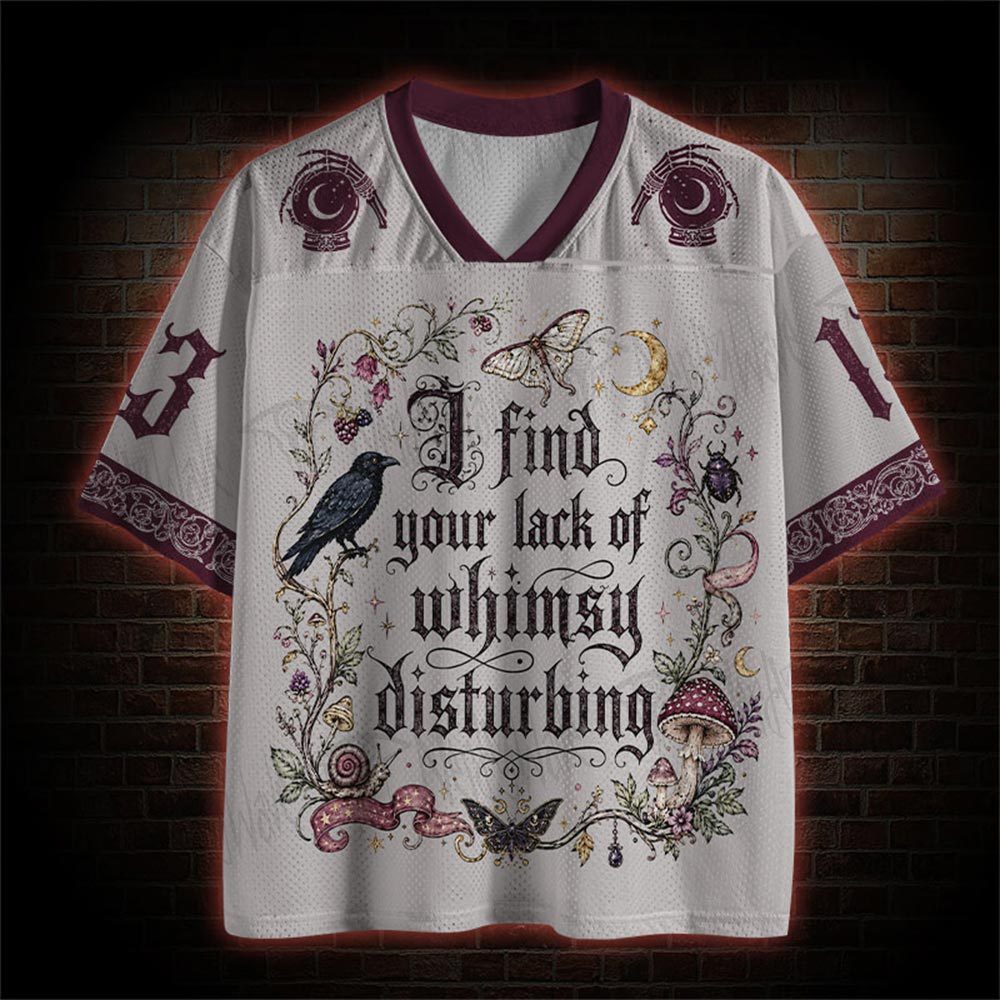 I Find Your Lack of Whimsy Disturbing Mesh Jersey