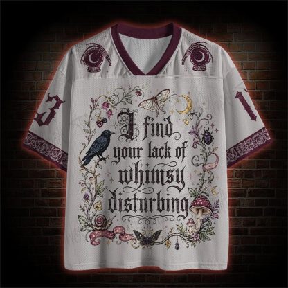 I Find Your Lack of Whimsy Disturbing Mesh Jersey