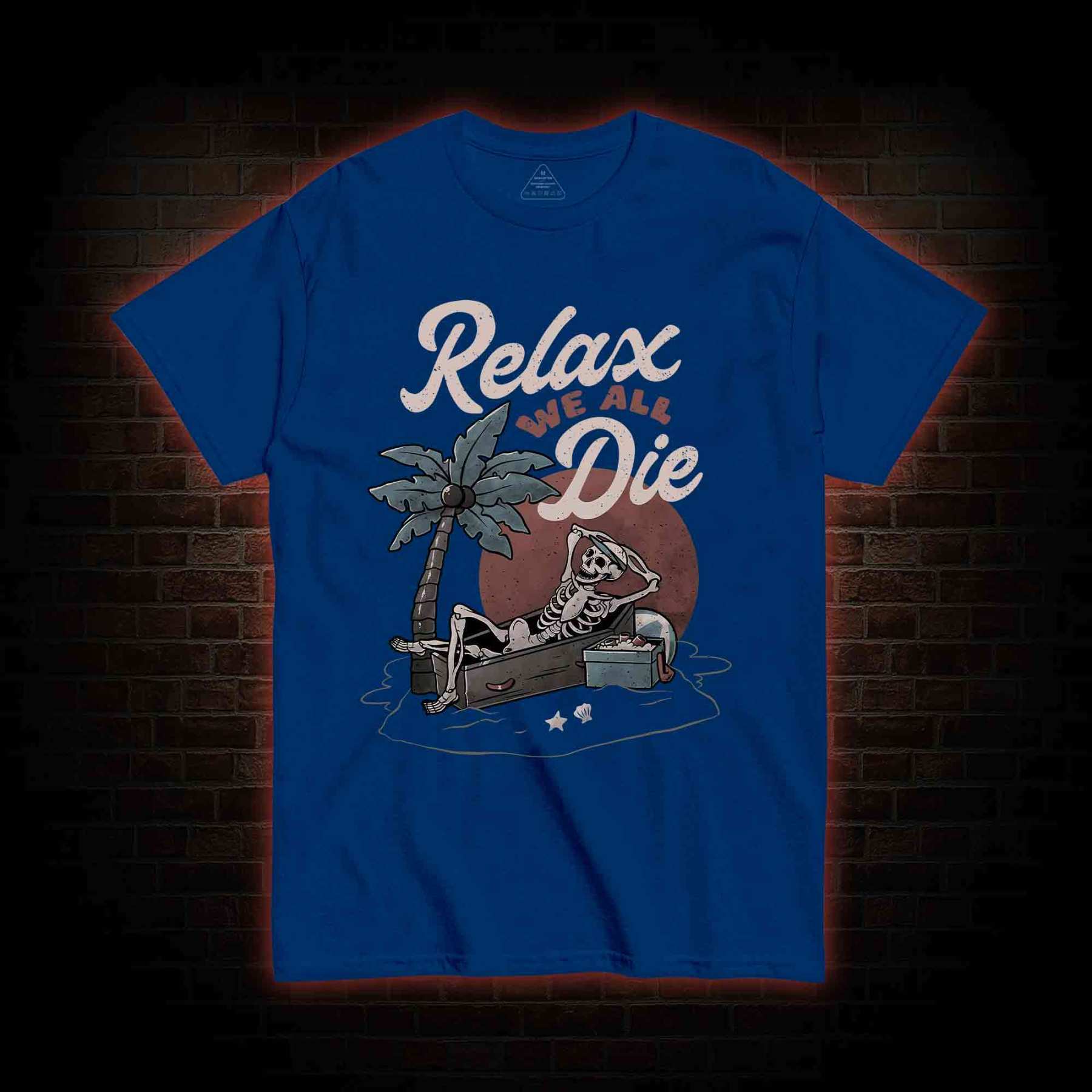 Relax We All Die T-shirt