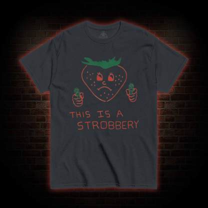 This is a Strobbery T-shirt