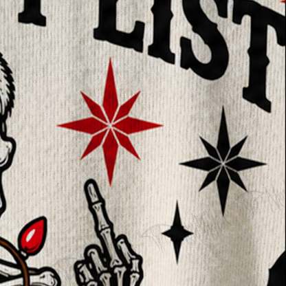 On the Naughty List and I Regret Nothing Ugly Sweatshirts