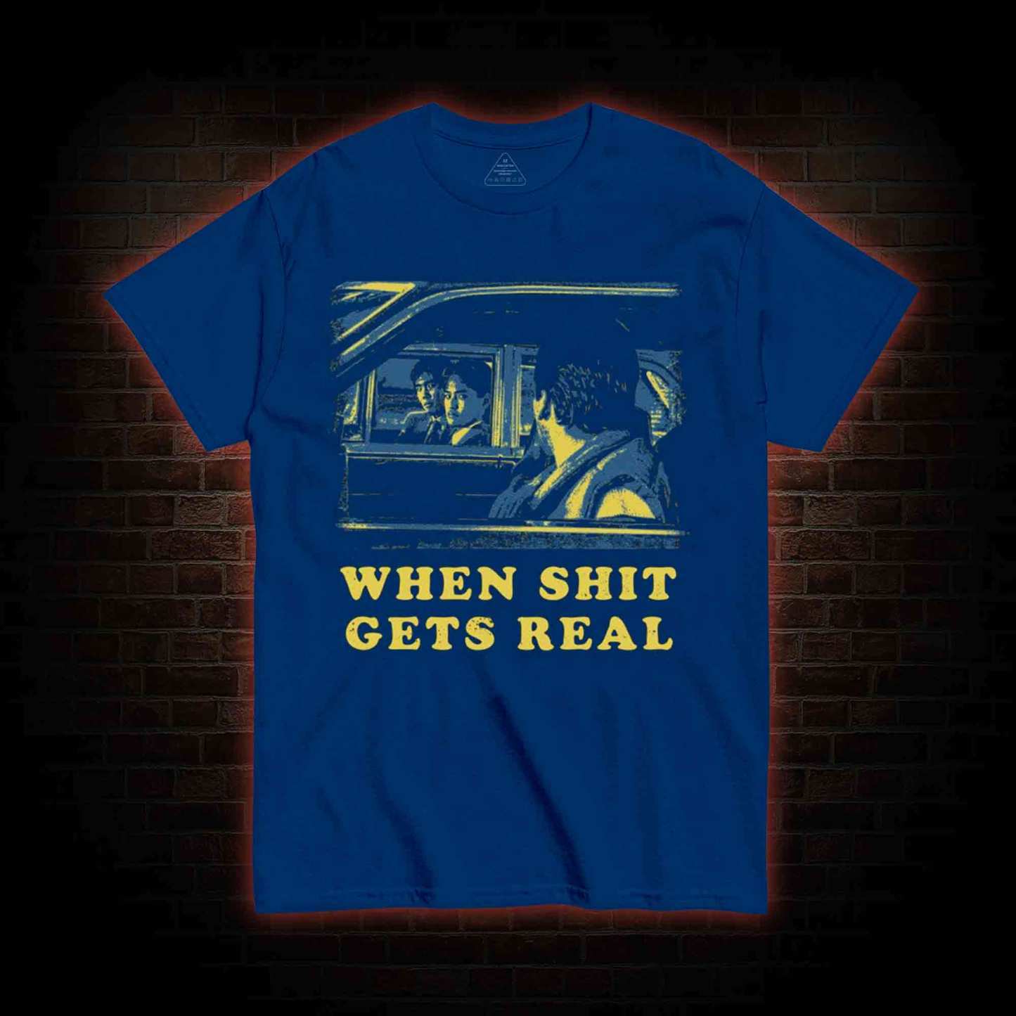 When Shit Gets Real T-shirt