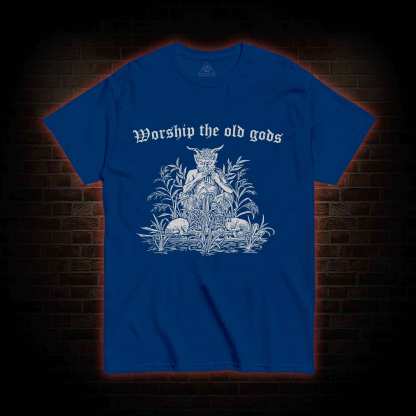 Worship The Old Gods T-shirt