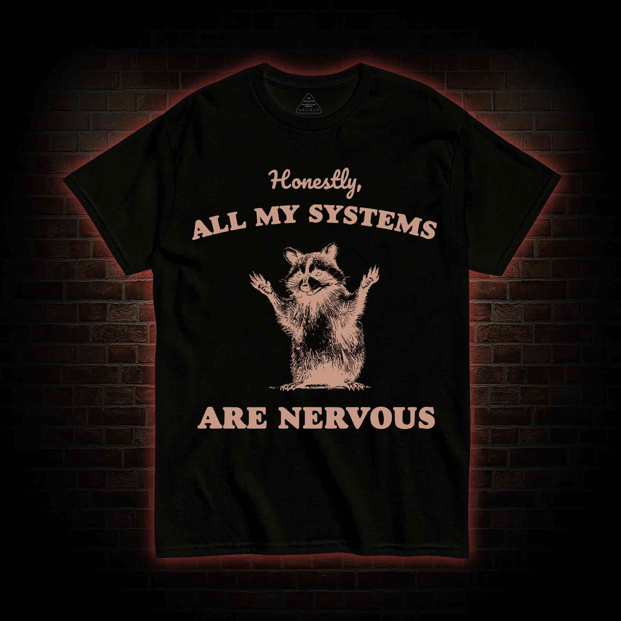 All My Systems Are Nervous T-shirt