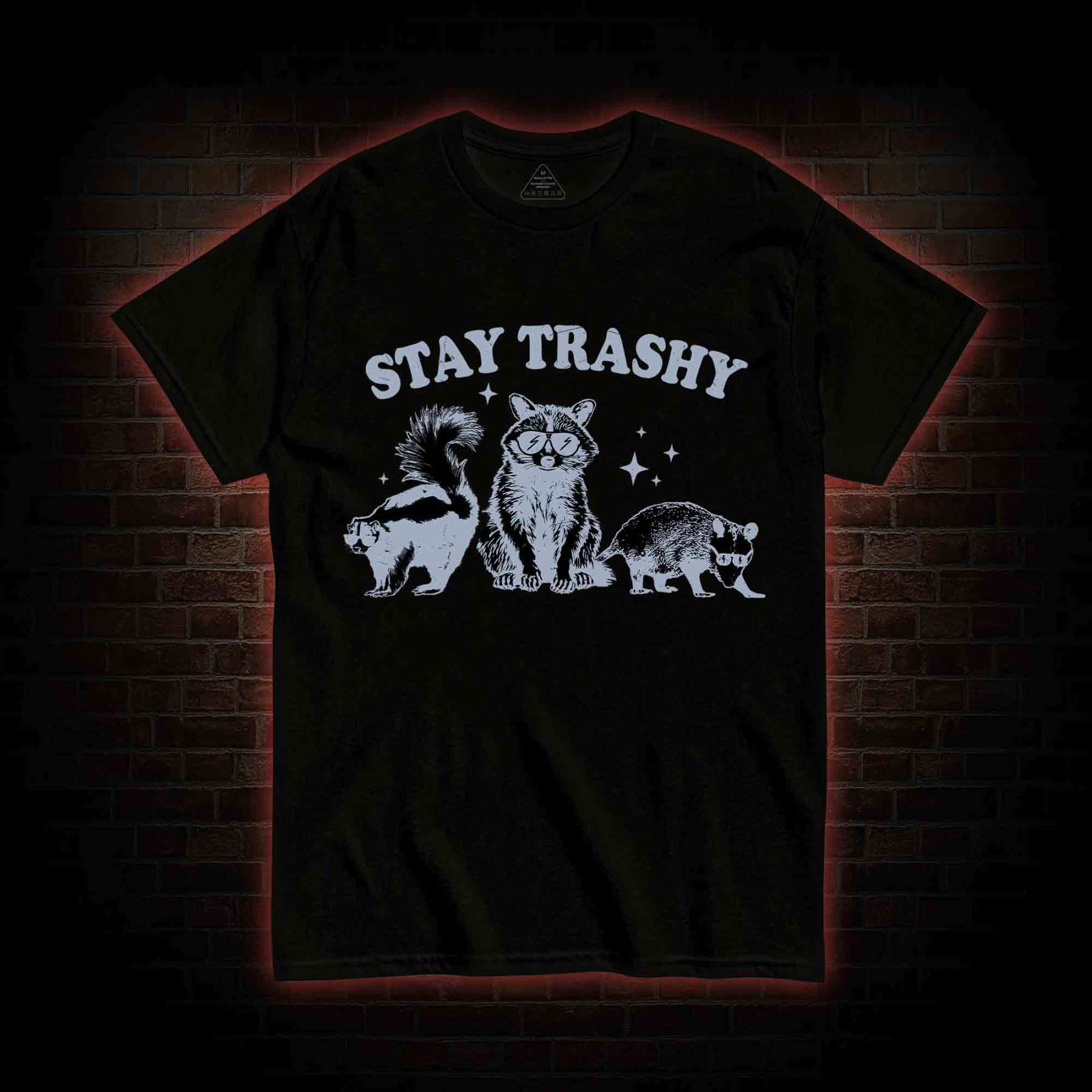 Stay Trashy T-shirt