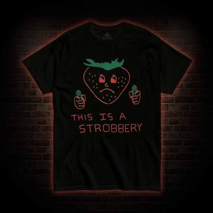 This is a Strobbery T-shirt