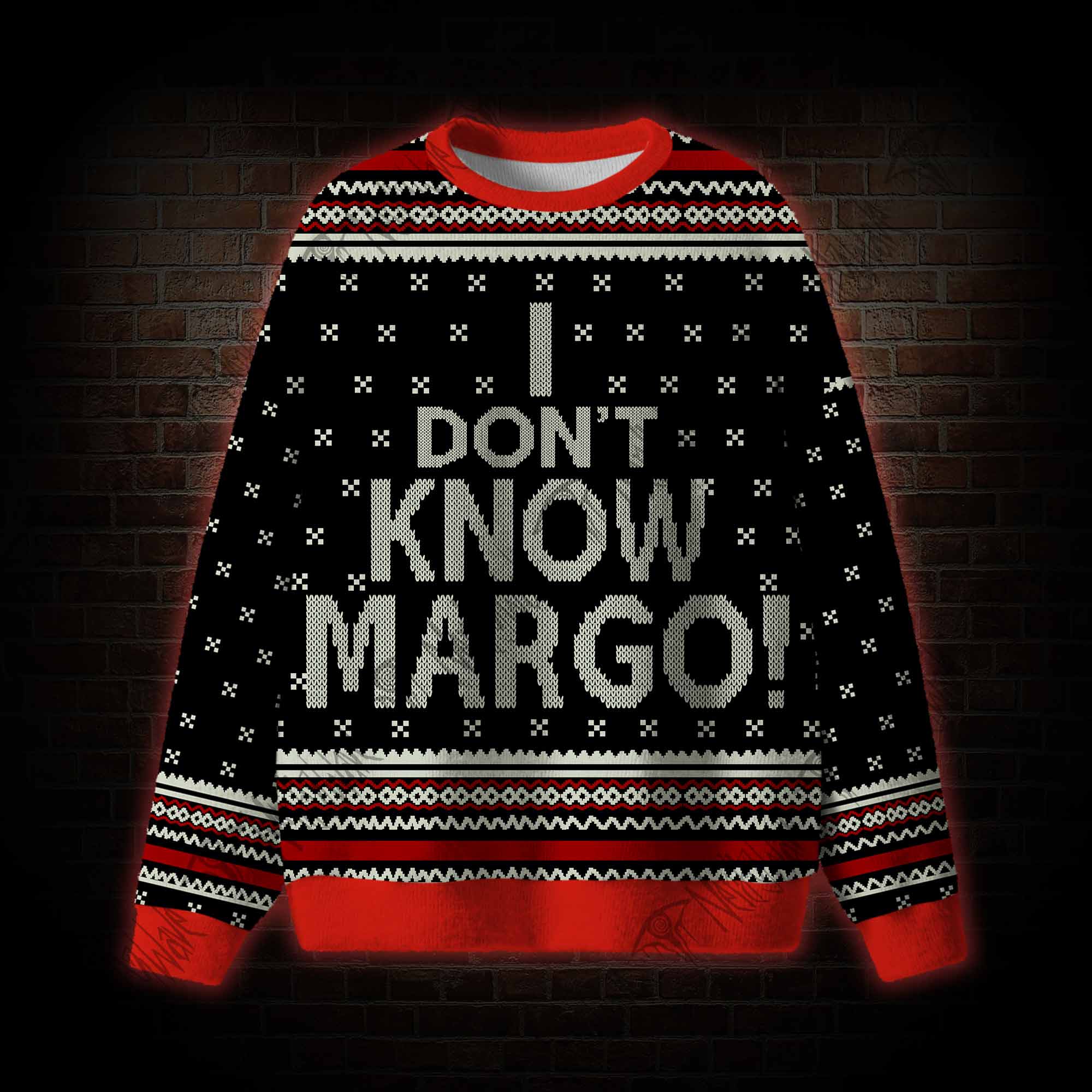 I Don't Know Margo! Ugly Sweatshirts