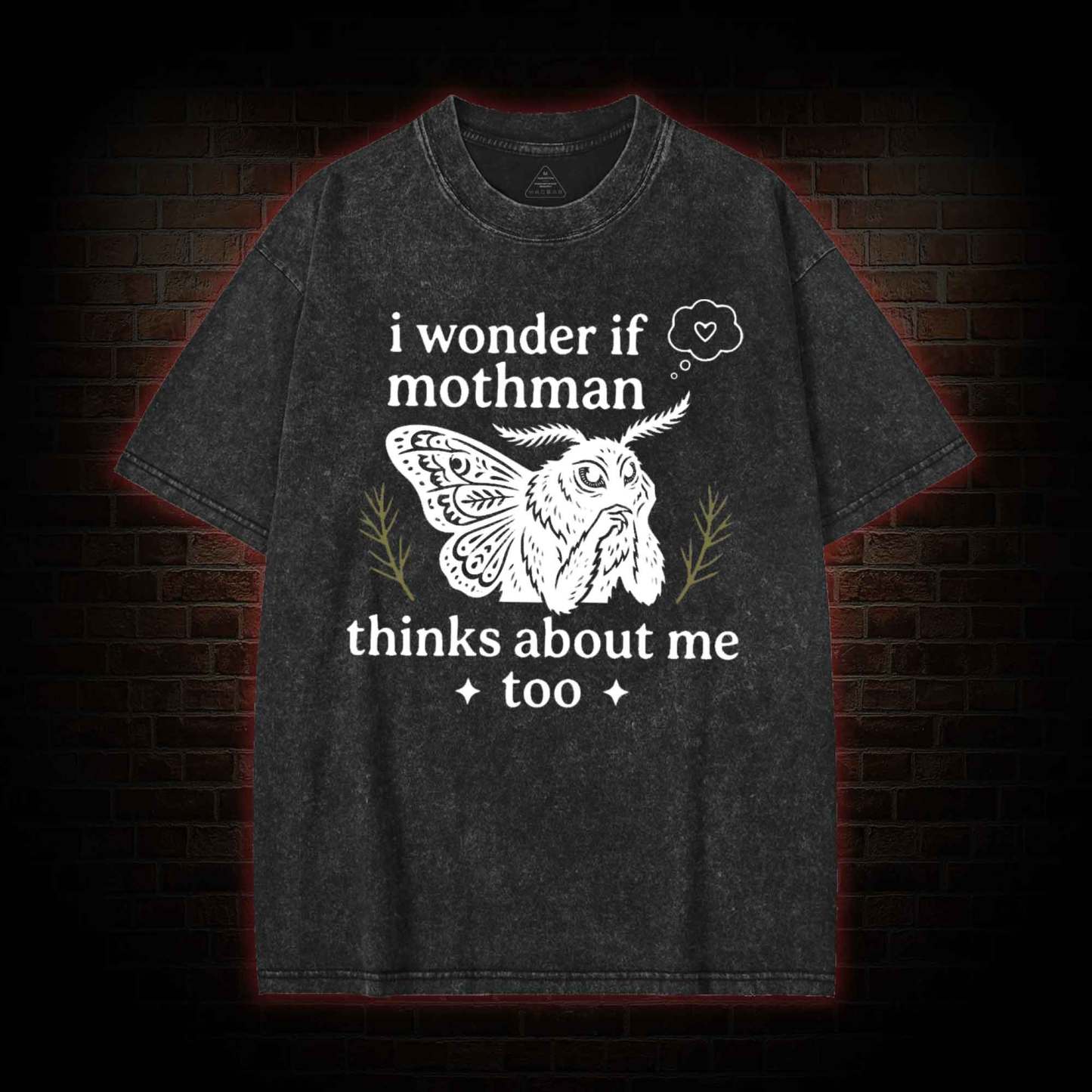 I Wonder if Mothman Thinks about Me too Washed T-shirt
