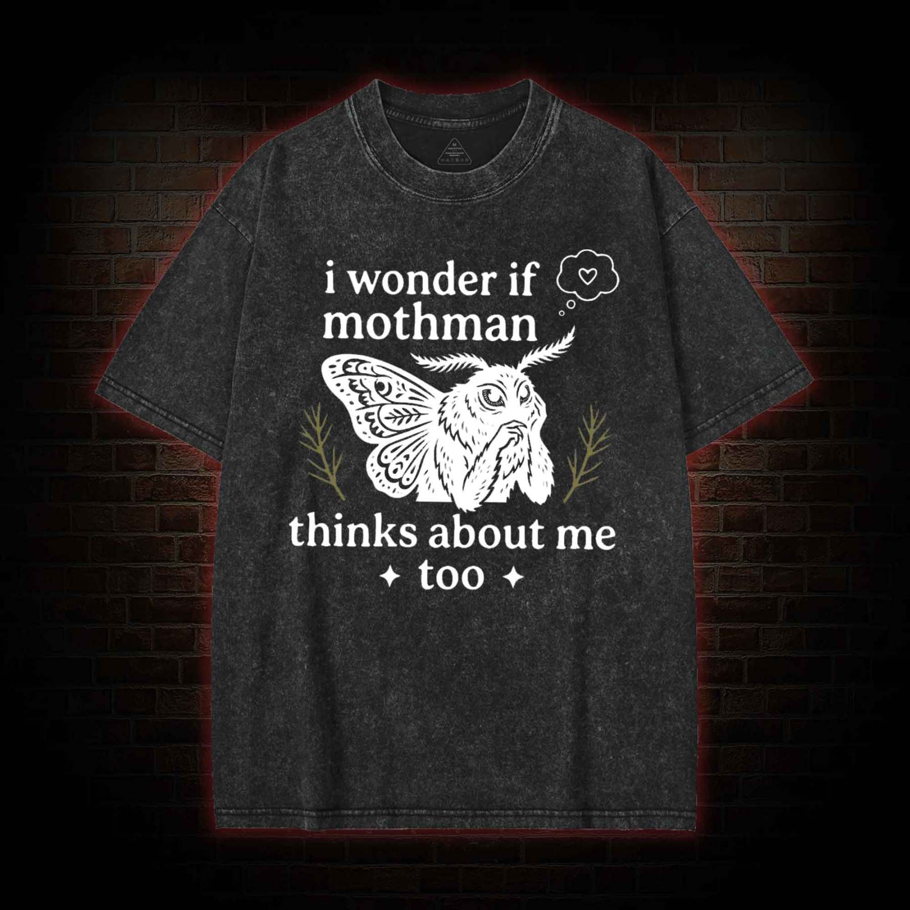 I Wonder if Mothman Thinks about Me too Washed T-shirt