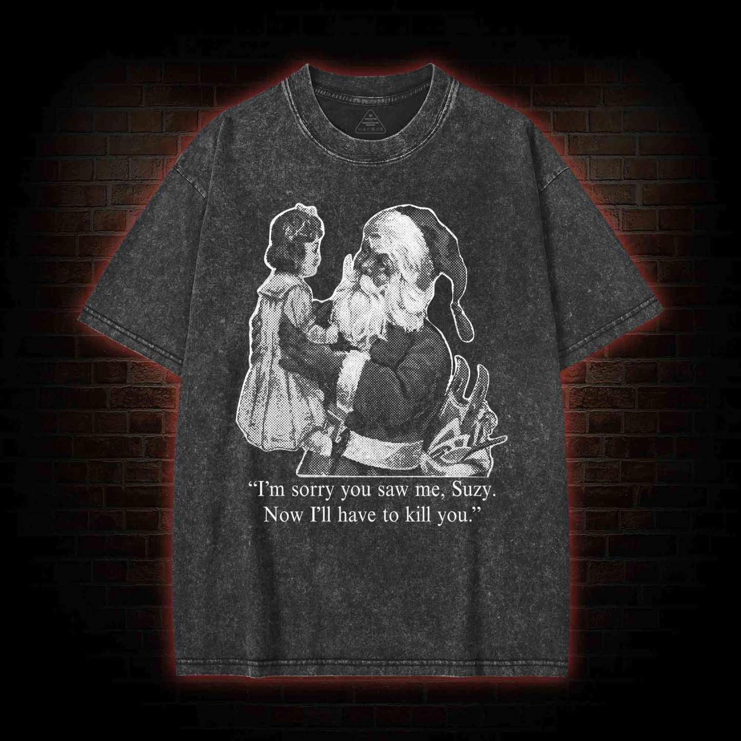 I'll Have To Kill You Washed T-shirt