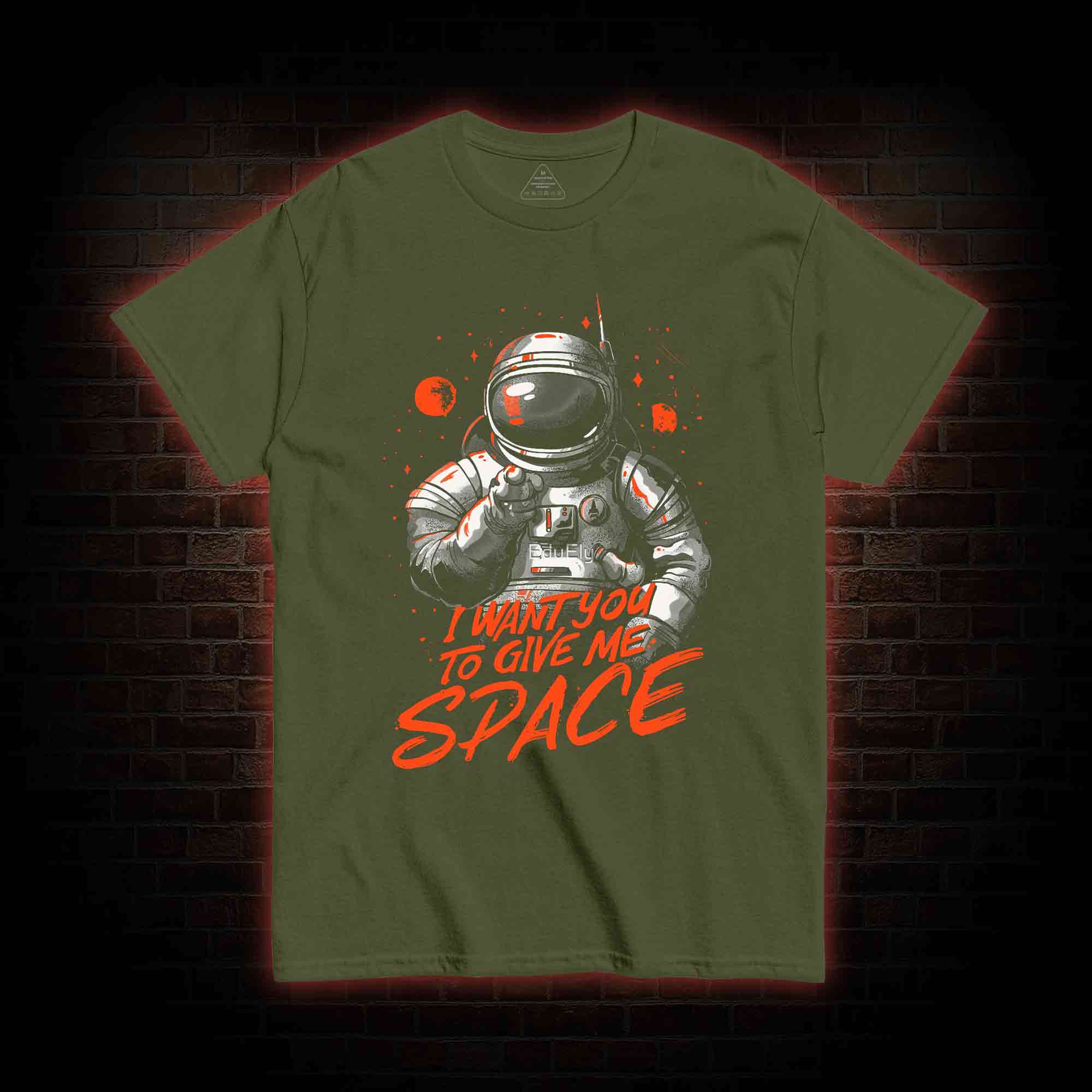 I Want You To Give Me Space T-shirt