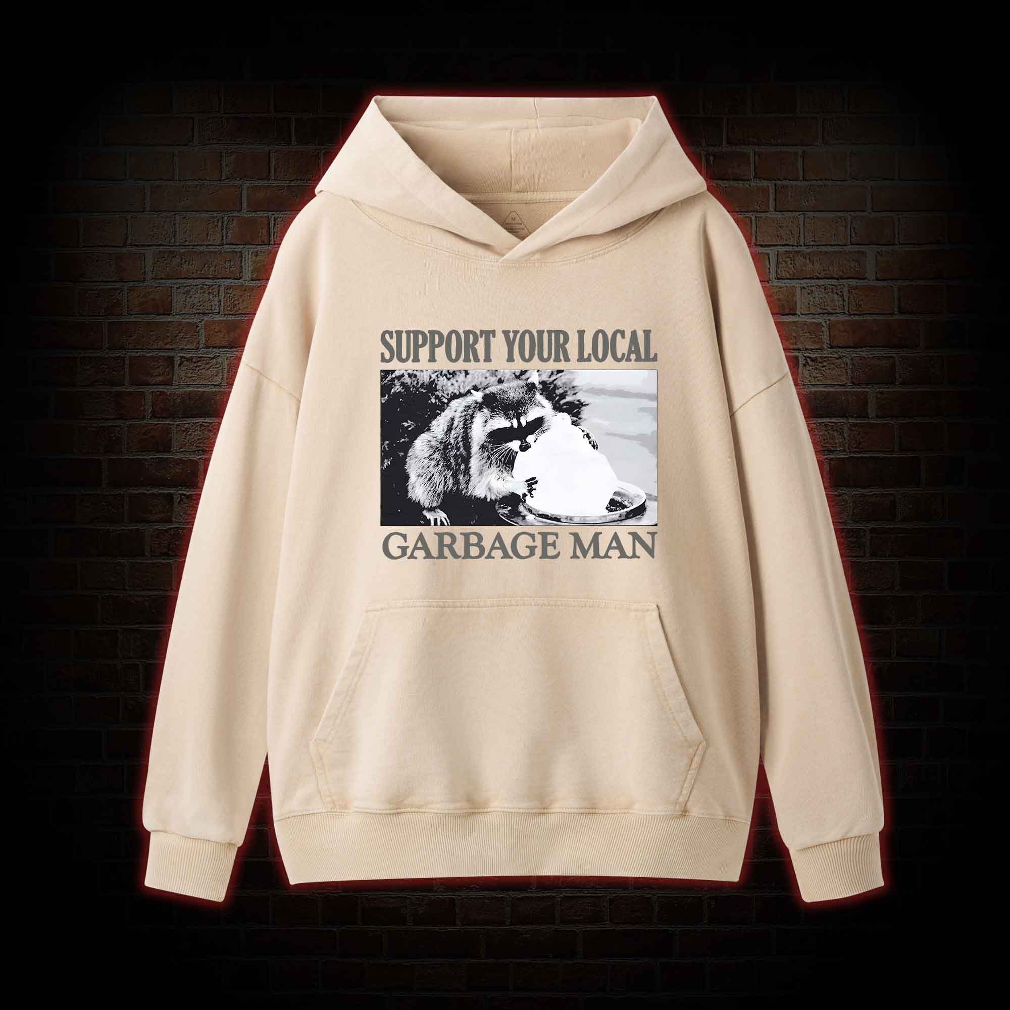 Support Your Local Garbage Man Washed Hoodie