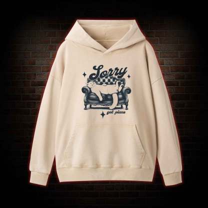 Sorry Got Plan Washed Hoodie