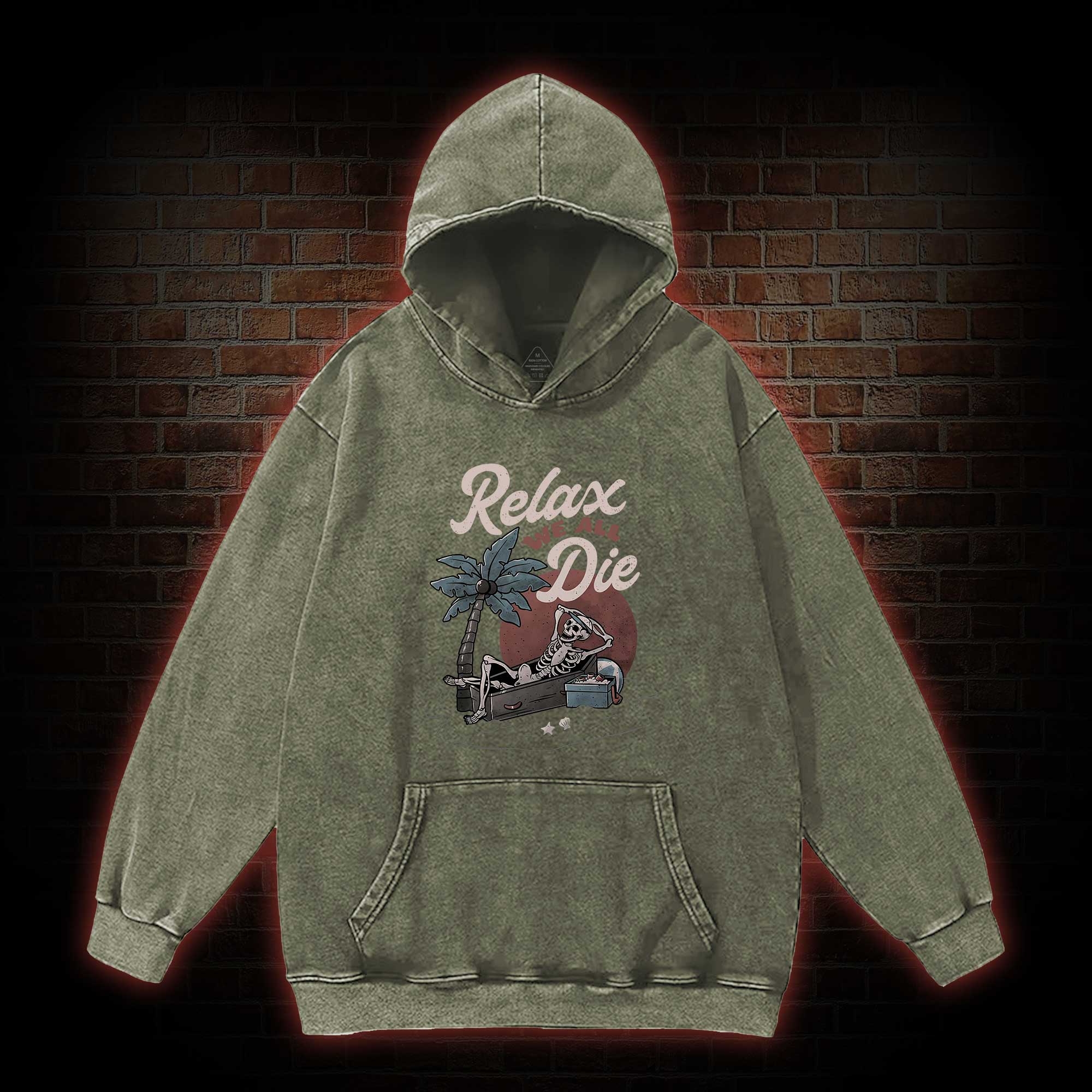 Relax We All Die Washed Hoodie