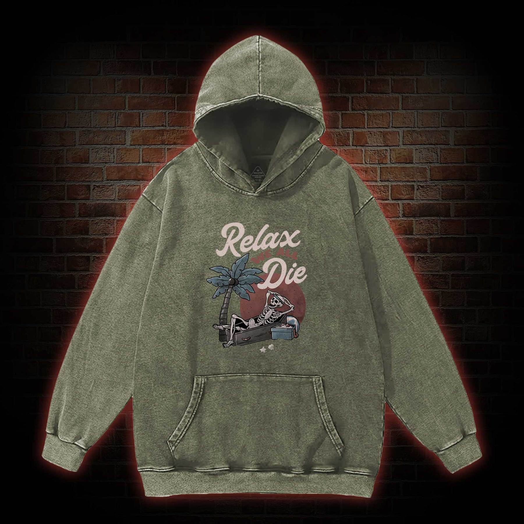 Relax We All Die Washed Hoodie
