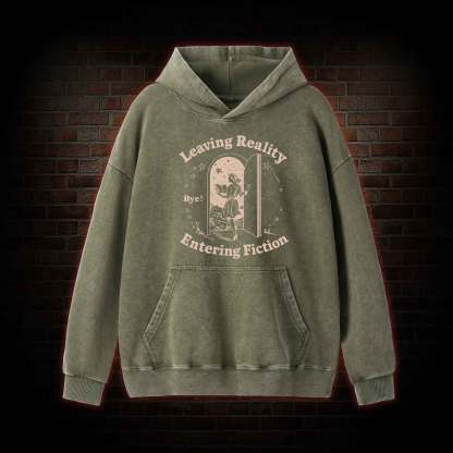 Leaving Reality Entering Fiction Washed Hoodie
