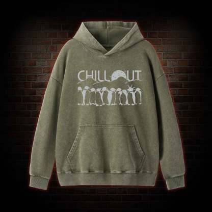 Chill Out Washed Hoodie