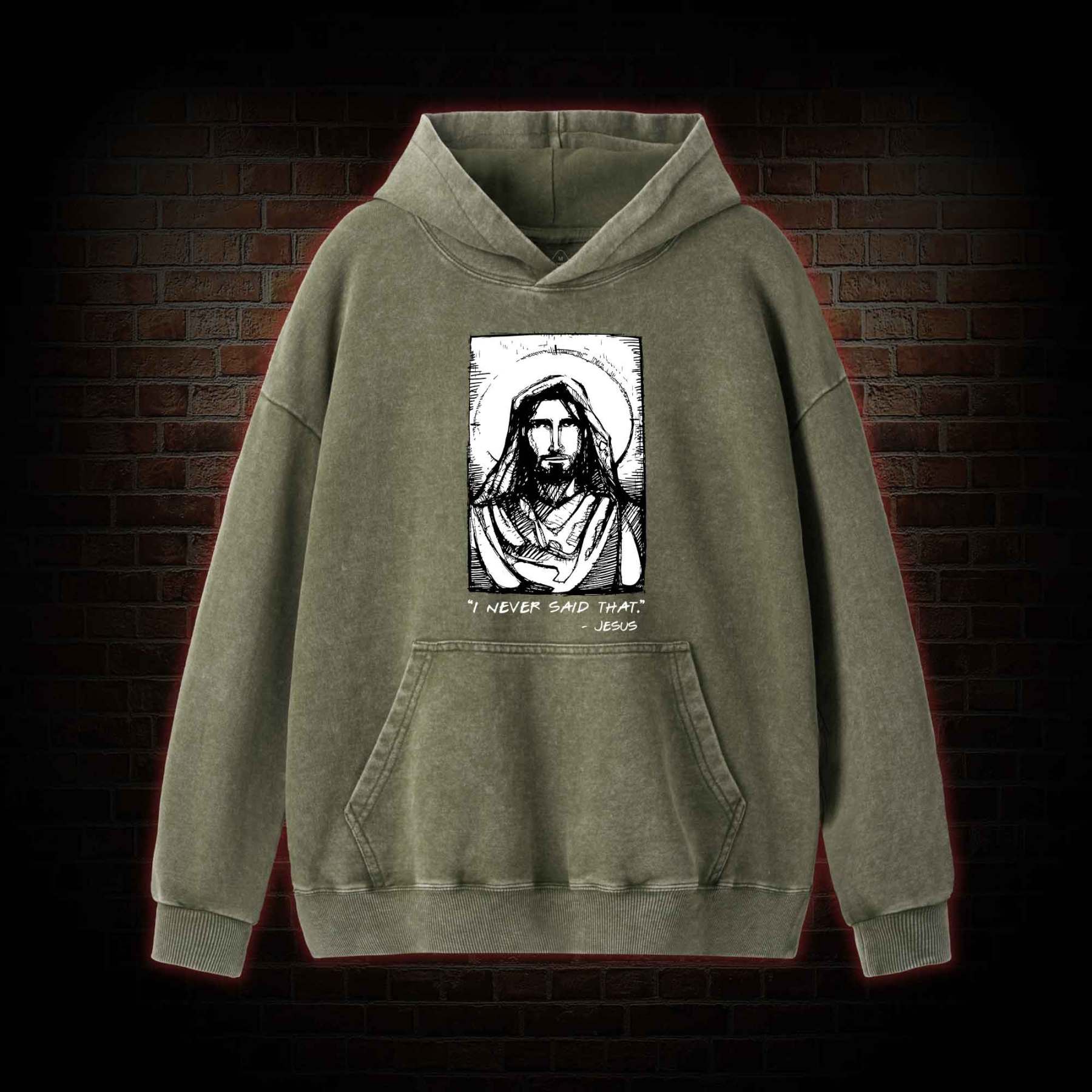 Jesus I Never Said That Washed Hoodie